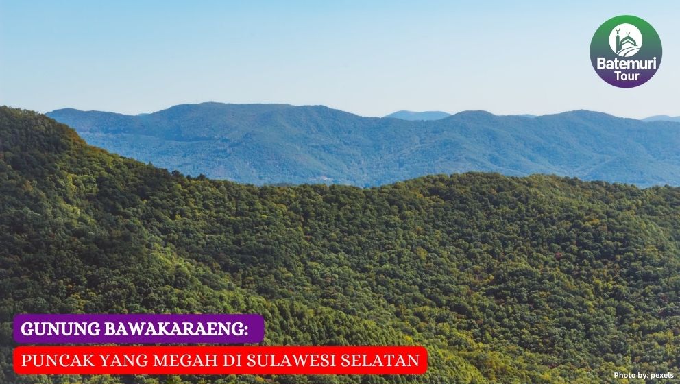 Gunung Bawakaraeng: Puncak yang Megah di Sulawesi Selatan
